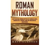 Matt Clayton Roman Mythology (Copertina rigida)