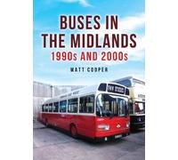 Matt Cooper Buses in the Midlands: 1990s and 2000s (Tascabile)
