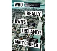 Matt Cooper Who Really Owns Ireland? (Tascabile)