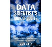 Matt Corey Data Scientist's Book of Quotes: Insights and Advice from (Tascabile)