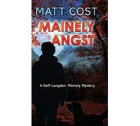 Matt Cost Mainely Angst (Copertina rigida) Goff Langdon Mainely Mystery