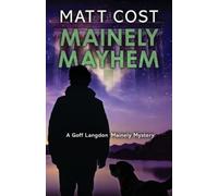 Matt Cost Mainely Mayhem (Tascabile) Goff Langdon Mainely Mystery