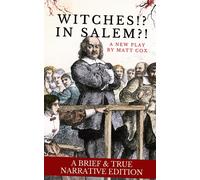 Matt Cox Witches? In Salem? (A Brief & True Narrative Edition) (Tascabile)