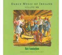 Matt Cunningham Dance Music of Ireland - Volume 13 Album