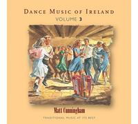 Matt Cunningham Dance Music of Ireland - Volume 3 (CD) Album
