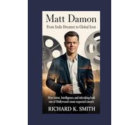 Matt Damon: From Indie Dreamer to Global Icon: How Talent, Intelligence, and Risk-Taking Built One of Hollywood’s Most Respected Careers