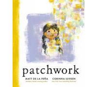 Matt de la Pena Patchwork (Copertina rigida)
