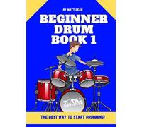 Matt Dean Beginner Drum Book 1 (Tascabile) Drum Education Books