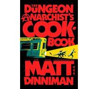Matt Dinniman The Dungeon Anarchist's Cookbook (Copertina rigida)