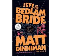 Matt Dinniman The Eye of the Bedlam Bride (Tascabile)