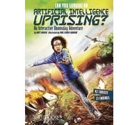 Matt Doeden Artificial Intelligence Uprising? (Tascabile) Can You Survive An