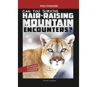 Matt Doeden Can You Survive Hair-Raising Mountain Encounters (Tascabile)