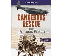Matt Doeden Dangerous Rescue from Amiens Prison (Copertina rigida)