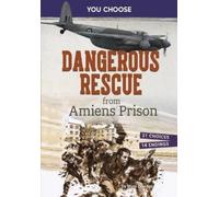 Matt Doeden Dangerous Rescue from Amiens Prison (Tascabile)