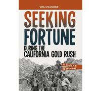 Matt Doeden Seeking Fortune During the California Gold Rush (Tascabile)