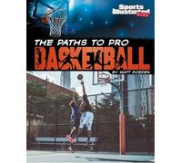 Matt Doeden The Paths to Pro Basketball (Copertina rigida)