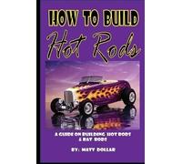 Matt Dollar How to Build Hot Rods (Tascabile)