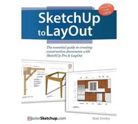Matt Donley SketchUp to LayOut (Tascabile)