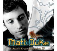 Matt Duke - Acoustic Kingdom Underground