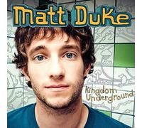 Matt Duke - Kingdom Underground