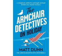 Matt Dunn The Armchair Detectives on Holiday (Tascabile)