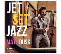 Matt Dusk - Matt Dusk: Jet set jazz