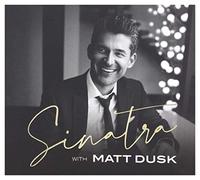 Matt Dusk - Matt Dusk: Sinatra with Matt Dusk (Deluxe) [CD]