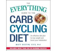 Matt Dustin The Everything Guide to the Carb Cycling Diet (Tascabile)