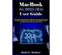 Matt E Walker MacBook Air 2025 (M4) User Guide (Tascabile)