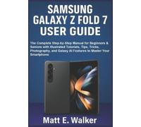 Matt E Walker Samsung Galaxy Z Fold 7 User Guide (Tascabile)