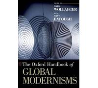 Matt Eatough The Oxford Handbook of Global Modernisms (Tascabile)