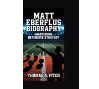 MATT EBERFLUS BIOGRAPHY: Mastering Defensive Strategy