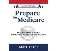 Matt Feret Prepare for Medicare (Copertina rigida)