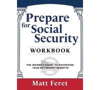 Matt Feret Prepare for Social Security Workbook (Copertina rigida)
