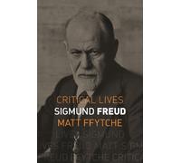 Matt ffytche Sigmund Freud (Tascabile) Critical Lives