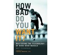 Matt Fitzgerald How Bad Do You Want It? (Tascabile)