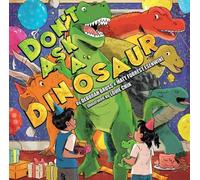 Matt Forrest Esenwine Deborah Bruss Don't Ask a Dinosaur (Copertina rigida)