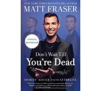 Matt Fraser Don't Wait Till You're Dead (Copertina rigida)