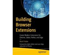 Matt Frisbie Building Browser Extensions (Tascabile)