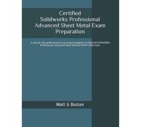 Matt G Boston Certified Solidworks Professional Advanced Sheet Metal (Tascabile)
