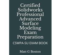 Matt G Boston Certified Solidworks Professional Advanced Surface Mod (Tascabile)