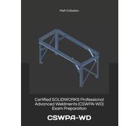 Matt G Boston Certified SOLIDWORKS Professional Advanced Weldments ( (Tascabile)