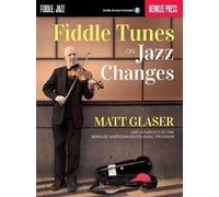 Matt Glaser Fiddle Tunes on Jazz Changes (Tascabile)