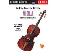 Berklee Practice Method: Viola: Get Your Band Together