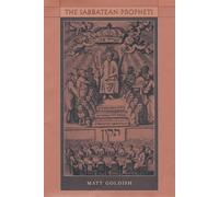 Matt Goldish The Sabbatean Prophets (Copertina rigida)