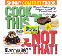 Matt Goulding David Zinczen Cook This, Not That Skinny Comfort Foo (Tascabile)