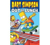 Matt Groening Bart Simpson: Out to Lunch (Tascabile)
