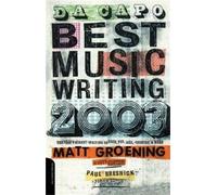 Matt Groening Paul Bresnick Da Capo Best Music Writing 2003 (Tascabile)