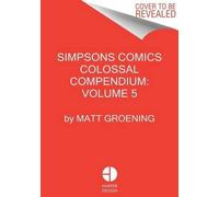 Simpsons Comics Colossal Compendium: Volume 5: The Fifth Classic Collection Featuring Springfield's Favorite Family with Collectible Aztec Theater Paper Craft