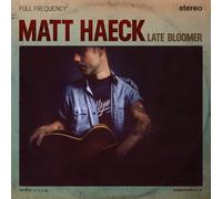 Haeck, Matt - Late Bloomer